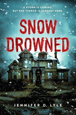 Snow Drowned -- Jennifer D. Lyle, Paperback