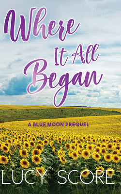Where It All Began -- Lucy Score, Paperback