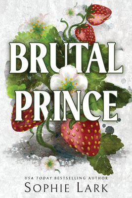 Brutal Prince -- Sophie Lark, Paperback