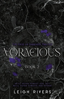 Voracious (The Edge of Darkness: Book 2) -- Leigh Rivers, Paperback