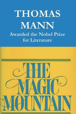 The Magic Mountain -- Thomas Mann, Paperback