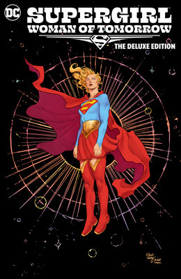 Supergirl: Woman of Tomorrow the Deluxe Edition -- Tom King, Hardcover