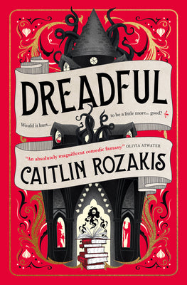 Dreadful -- Caitlin Rozakis, Paperback