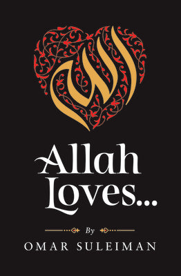 Allah Loves -- Omar Suleiman, Hardcover