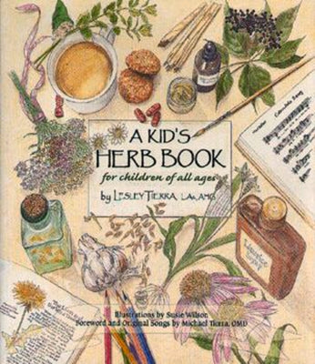 A Kid's Herb Book: For Children of All Ages -- Lesley Tierra, Paperback