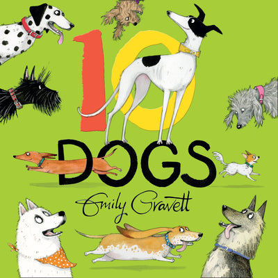 10 Dogs -- Emily Gravett, Hardcover