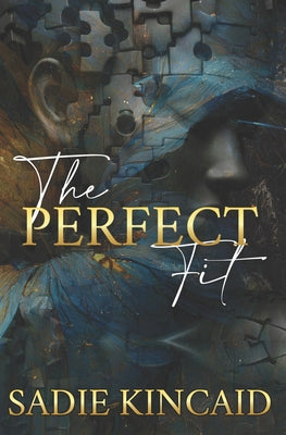 The Perfect Fit: A stand-alone why choose romance -- Sadie Kincaid, Paperback