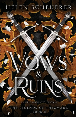 Vows & Ruins: An epic romantic fantasy -- Helen Scheuerer, Paperback