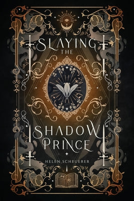 Slaying the Shadow Prince -- Helen Scheuerer, Paperback