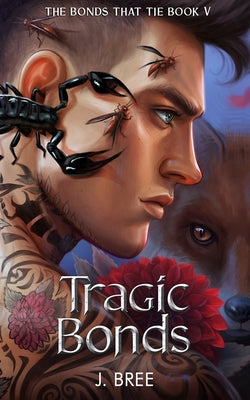 Tragic Bonds -- J. Bree, Paperback