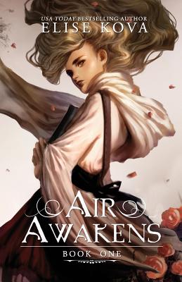 Air Awakens -- Elise Kova, Paperback