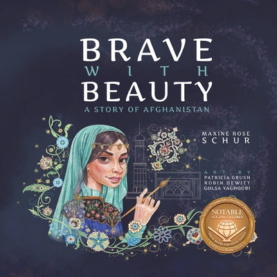 Brave with Beauty: A Story of Afghanistan -- Maxine Rose Schur, Paperback