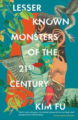 Lesser Known Monsters of the 21st Century -- Kim Fu, Paperback