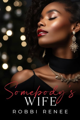 Somebody's Wife -- Robbi Renee, Paperback