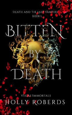 Bitten By Death -- Holly Roberds, Paperback