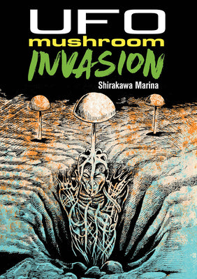 UFO Mushroom Invasion -- Marina Shirakawa, Paperback