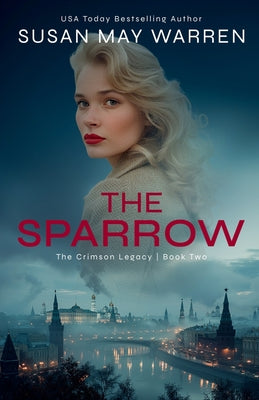The Sparrow -- Susan May Warren, Paperback