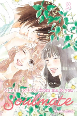 Kimi Ni Todoke: From Me to You: Soulmate, Vol. 3 -- Karuho Shiina, Paperback