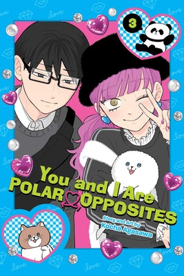 You and I Are Polar Opposites, Vol. 3 -- Kocha Agasawa, Paperback