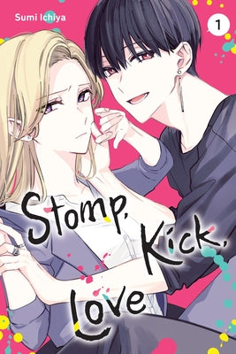 Stomp, Kick, Love, Vol. 1 -- Sumi Ichiya, Paperback