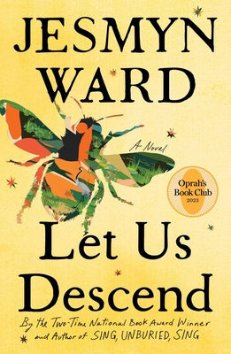Let Us Descend -- Jesmyn Ward, Hardcover