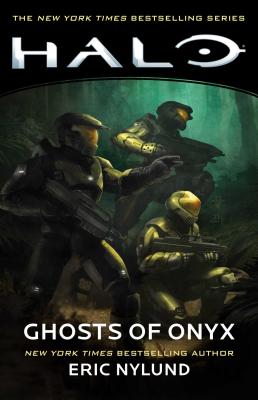 Halo: Ghosts of Onyx -- Eric Nylund, Paperback