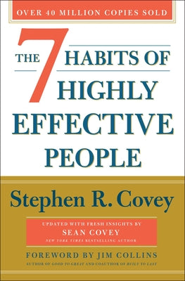 The 7 Habits of Highly Effective People: 30th Anniversary Edition -- Stephen R. Covey, Paperback