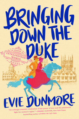 Bringing Down the Duke -- Evie Dunmore, Paperback