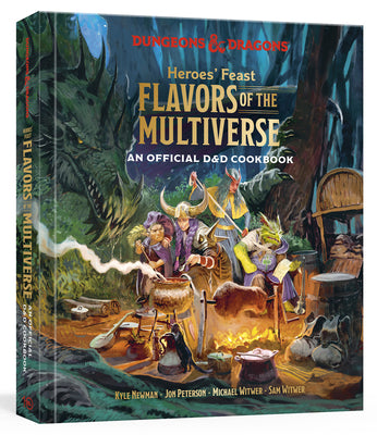 Heroes' Feast Flavors of the Multiverse: An Official D&d Cookbook -- Kyle Newman, Hardcover