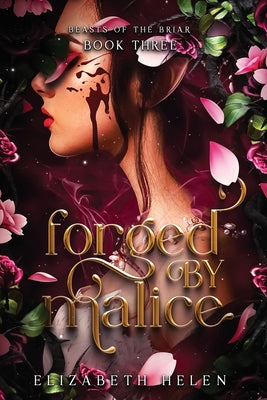 Forged by Malice -- Elizabeth Helen, Paperback