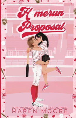 Homerun Proposal -- Maren Moore, Paperback