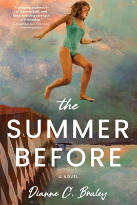 The Summer Before -- Dianne C. Braley, Paperback