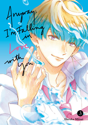 Anyway, I'm Falling in Love with You. 3 -- Haruka Mitsui, Paperback