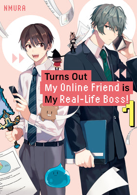 Turns Out My Online Friend Is My Real-Life Boss! 1 -- Nmura, Paperback