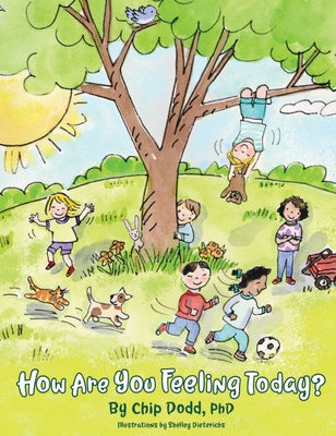 How Are You Feeling Today? -- Chip Dodd, Hardcover