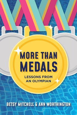 More Than Medals -- Betsy Mitchell, Paperback