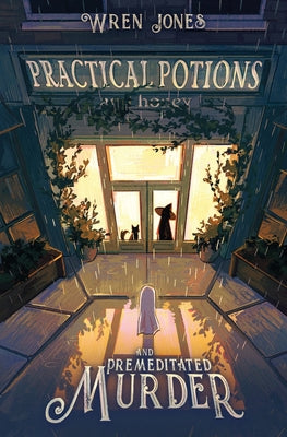 Practical Potions and Premeditated Murder -- Wren Jones, Paperback