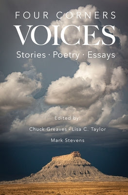 Four Corners Voices: Stories, Poetry, Essays -- Chuck Greaves, Paperback