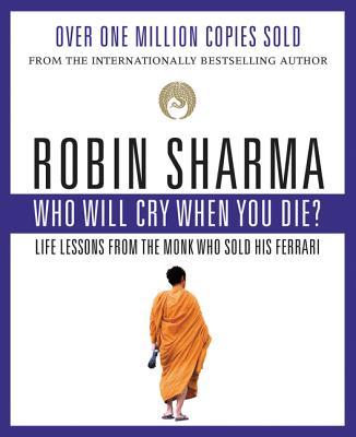 Cover Image for Who Will Cry When You Die? -- Robin Sharma, Paperback