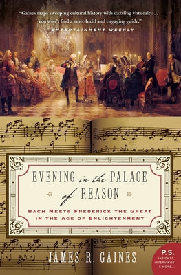 Cover Image for Evening in the Palace of Reason: Bach Meets Frederick the Great in the Age of Enlightenment -- James R. Gaines, Paperback