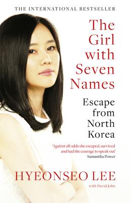 Cover Image for The Girl with Seven Names: Escape from North Korea -- Hyeonseo Lee, Paperback