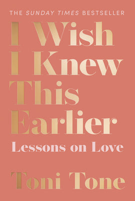 Cover Image for I Wish I Knew This Earlier: Lessons on Love -- Toni Tone, Paperback