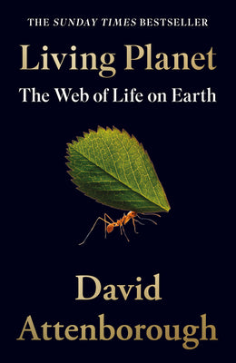 Cover Image for Living Planet: The Web of Life on Earth -- David Attenborough, Paperback