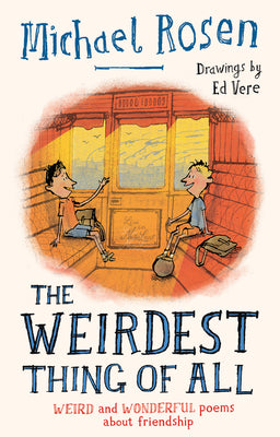 Cover Image for The Weirdest Thing of All -- Michael Rosen, Hardcover