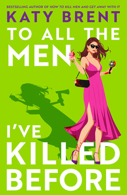 Cover Image for To All the Men I've Killed Before -- Katy Brent, Paperback