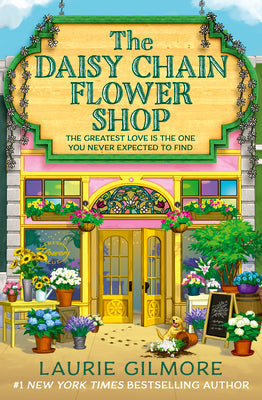 Cover Image for The Daisy Chain Flower Shop -- Laurie Gilmore, Paperback