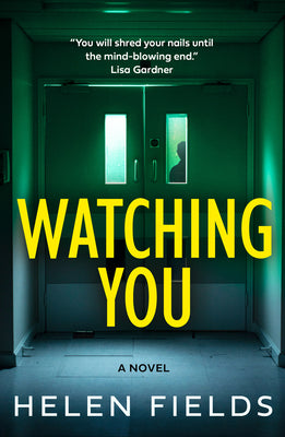 Cover Image for Watching You -- Helen Fields, Paperback
