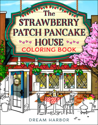 Cover Image for The Strawberry Patch Pancake House Coloring Book -- Laurie Gilmore, Paperback