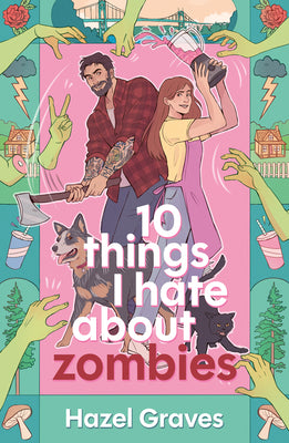 Cover Image for 10 Things I Hate about Zombies -- Hazel Graves, Paperback