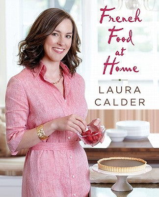 Cover Image for French Food at Home -- Laura Calder, Paperback